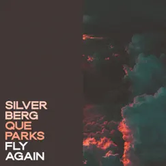 Fly Again - Single by Silverberg & Que Parks album reviews, ratings, credits