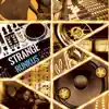 Strange - Single album lyrics, reviews, download