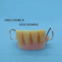 Bocas Ordinárias by Charlie Brown Jr. album reviews, ratings, credits