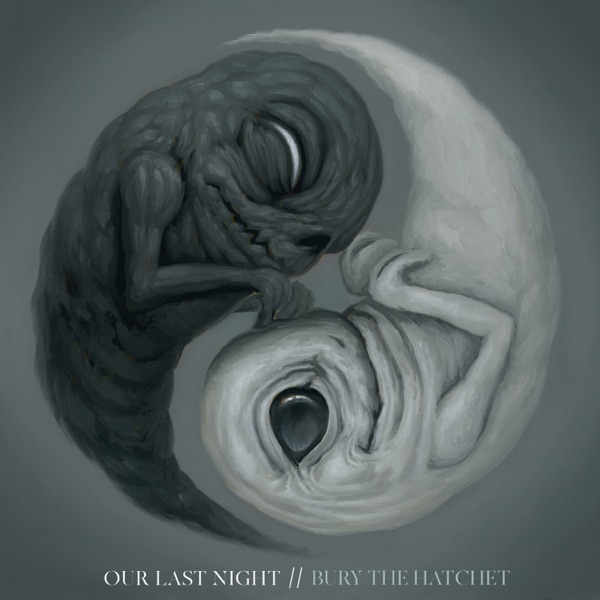 Our Last Night - Bury the Hatchet [single] (2019)