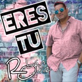 Ruben Ortiz - Eres tú