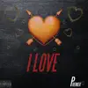 I Love - Single album lyrics, reviews, download