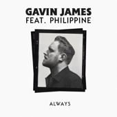 Always (feat. Philippine) - Gavin James