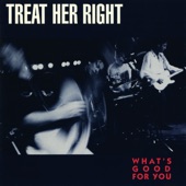 Treat Her Right - I Wish You Would