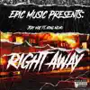 Right Away (feat. King Nemo) - Single album lyrics, reviews, download