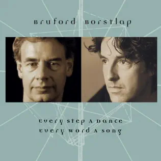 lataa albumi Bill Bruford Michiel Borstlap - Every Step A Dance Every Word A Song