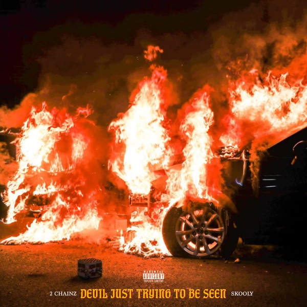 Devil Just Trying to Be Seen - Single - 2 Chainz & Skooly