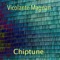 Chiptune - Vicolante Magnan lyrics