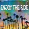 Enjoy the Ride (feat. Austin Stevens) - MC Hari lyrics