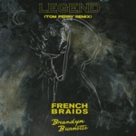 French Braids & Brandyn Burnette - Legend (Tom Ferry Remix)