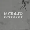 Hybrid District - Single album lyrics, reviews, download