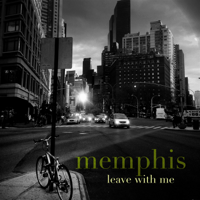 Memphis - Leave With Me artwork