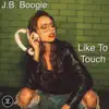 Like to Touch - Single album lyrics, reviews, download