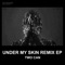 Under My Skin (Dack Janiels Remix) - Two Can lyrics