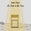A Chair in the Sun - Single album lyrics, reviews, download
