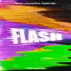 Flash (feat. Tiago pzk) - Single album lyrics, reviews, download