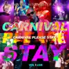 Stream & download Carnival Please Stay, Vol. 1 (Live) - EP