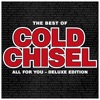 The Best of Cold Chisel: All for You (Deluxe)
