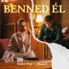 Benned él (feat. Manuel) - Single