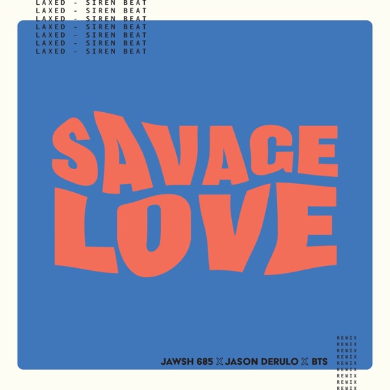 Cover artwork for Savage Love (Laxed - Siren Beat) [BTS Remix]
