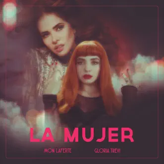 La Mujer - Single by Mon Laferte & Gloria Trevi album reviews, ratings, credits