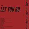 Let You Go - Single