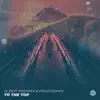 To the Top - Single album lyrics, reviews, download