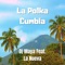 La Polka Cumbia (feat. La Nueva) - Dj Maya lyrics