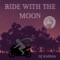 Ride With the Moon - Dj Karma lyrics
