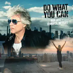Do What You Can - Single by Bon Jovi & Jennifer Nettles album reviews, ratings, credits