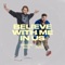 Believe With Me In Us (feat. Joshua Stewart) - Brandin Reed lyrics