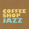 Coffee Shop Jazz - Coffee Shop Jazz