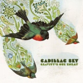 Cadillac Sky - Baby Don't Cry