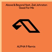 Good For Me (feat. Zoë Johnston) [ALPHA 9 Remix] artwork