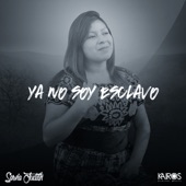 Ya No Soy Esclavo artwork