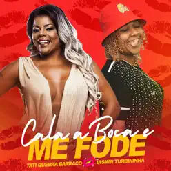 Cala Boca e Me Fode - Single - Tati Quebra Barraco Cala Boca e Me Fode - Single - Tati Quebra Barraco