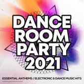 Dance Room Party 2021 - Essential Anthems / Electronic & Dance Music Hits artwork