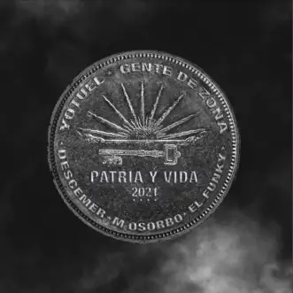 Patria y Vida (feat. Maykel Osorbo & El Funky) by Yotuel, Gente de Zona & Descemer Bueno song reviws