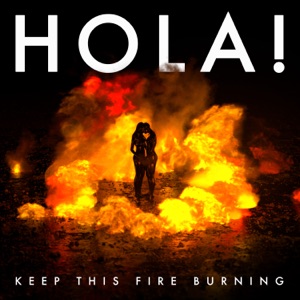 HOLA! - Keep This Fire Burning - Line Dance Music