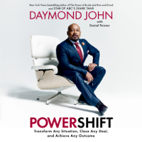 Daymond John & Daniel Paisner - Powershift: Transform Any Situation, Close Any Deal, and Achieve Any Outcome (Unabridged) artwork