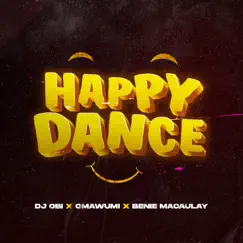 Happy Dance (feat. Omawumi & Benie Macaulay) - Single by DJ Obi album reviews, ratings, credits