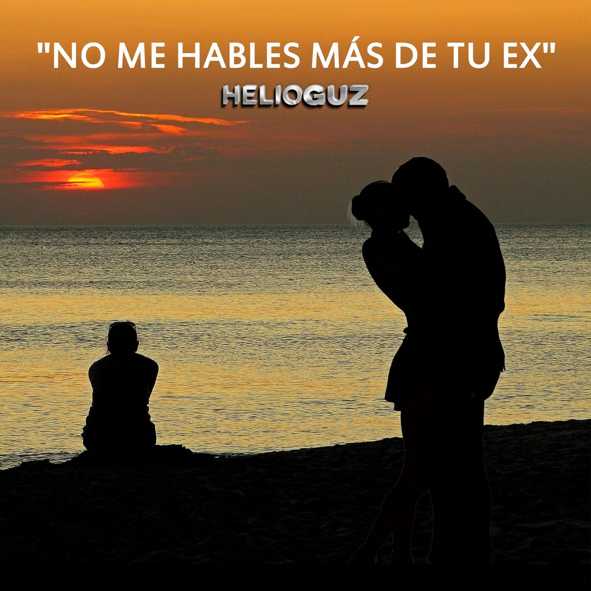 No Me Hables Mas de Tu Ex - Single by Helioguz on Apple Music