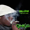 Blow (The Hot Life) - Single album lyrics, reviews, download