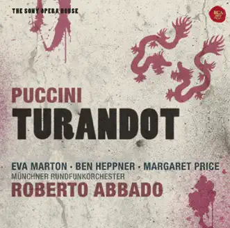 Puccini: Turandot by Roberto Abbado, Ben Heppner, Reinhard Kammler, Claes H. Ahnsjö, Dame Margaret Price, Bruno De Simone, Ulrich Ress, Udo Mehrpohl, Franco Alfano, Heinrich Weber, Bavarian Radio Chorus, Eva Marton, Augsburger Domsingknaben, Jan-Hendrik Rootering, Orazio Mori, Robert Swensen & Munich Radio Orchestra album reviews, ratings, credits