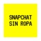 Snapchat Sin Ropa artwork