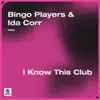 I Know This Club - Single album lyrics, reviews, download