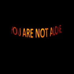 You Are Not Alone Song Lyrics
