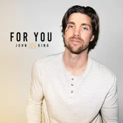 For You - Single by John King album reviews, ratings, credits