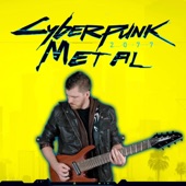 Cyberpunk 2077 Theme Song (Metal) artwork