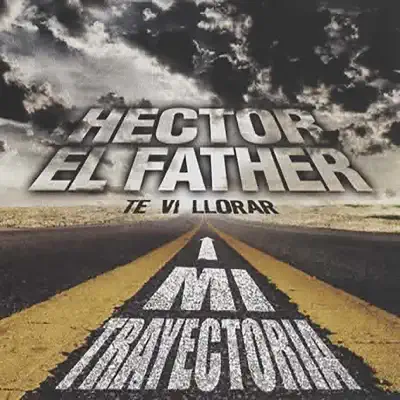 Mi Trayectoria - Hector El Father
